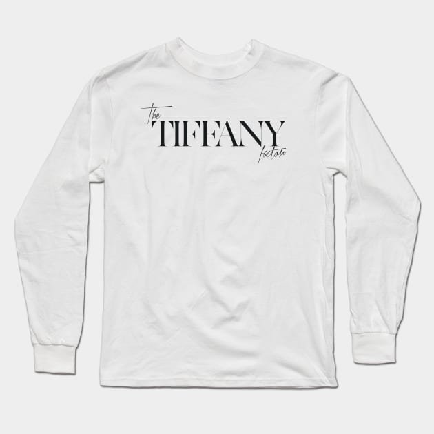 The Tiffany Factor Long Sleeve T-Shirt by TheXFactor